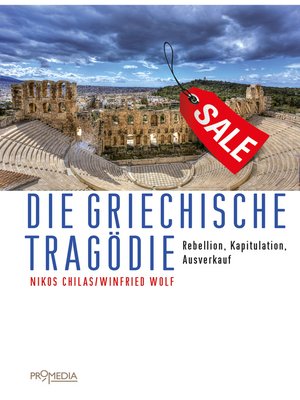 cover image of Die griechische Tragödie: Rebellion, Kapitulation, Ausverkauf